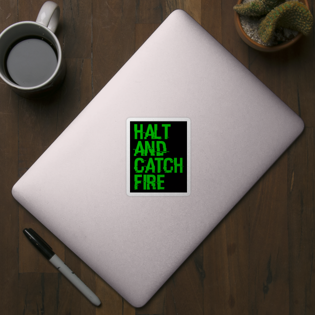 Halt And Catch Fire by Widmore